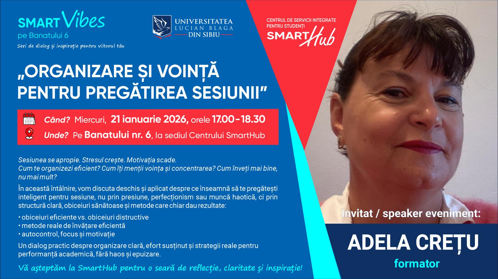 Smart Vibes pe Banatului 6 – „Organizare și voință pentru pregătirea sesiunii”