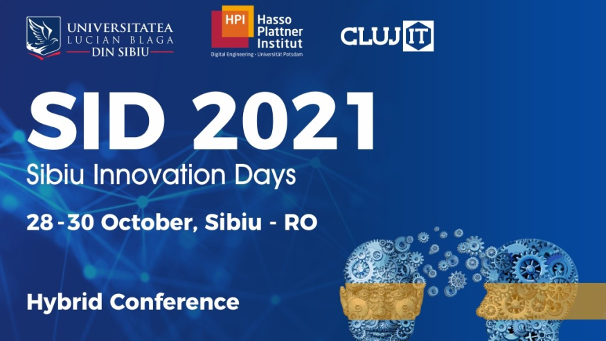 Transformarea digitală: condiție prealabilă pentru sustenabilitate în toate sectoarele economice și pentru societate la Sibiu Innovation Days 2021 (SID2021)