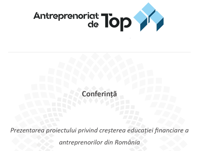 Antreprenoriat de Top: creșterea educației financiare a antreprenorilor din România