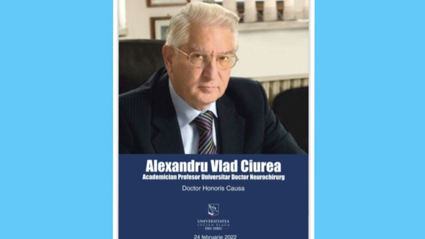 Ședința solemnă de acordare a titlului de Doctor Honoris Causa domnului academician Alexandru Ciurea