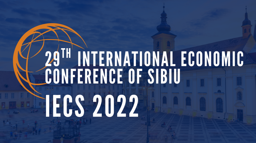 A 29-a ediție a International Economic Conference of Sibiu – IECS 2022