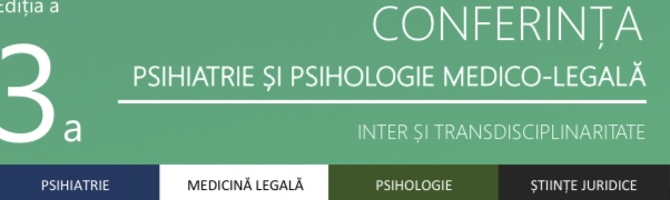 Începe cea de-a treia ediție a conferinței „Psihiatrie și Psihlologie Medico-Legală”, organizată de ULBS