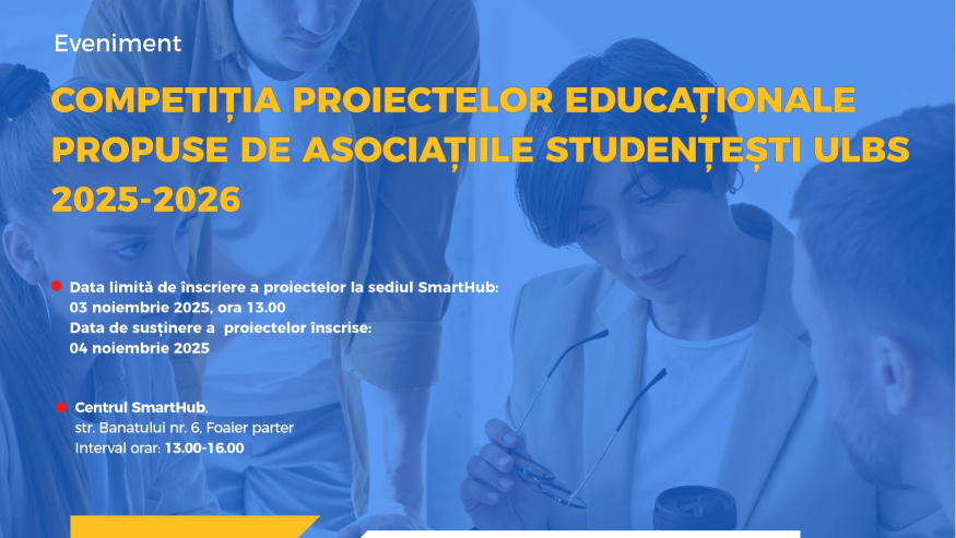 „Competiția între asociațiile studențești”, o inițiativă SmartHub pentru realizarea de proiecte educaționale destinate studenților ULBS