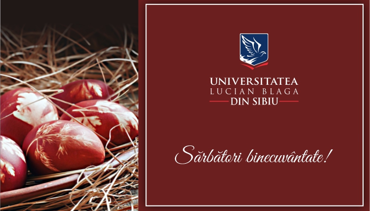Mesajul rectorului ULBS cu ocazia Sărbătorilor Pascale!