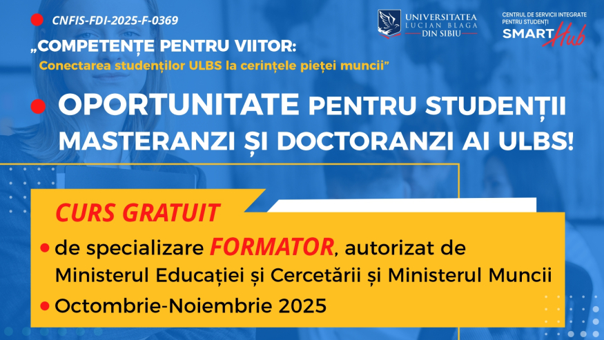CURS DE SPECIALIZARE ”FORMATOR”- OPORTUNITATE PENTRU STUDENȚII MASTERANZI SAU DOCTORANZI