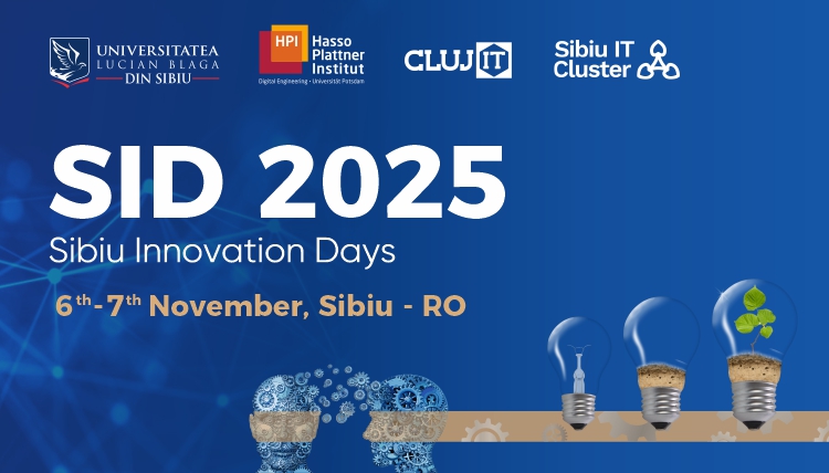 Conferința internațională Sibiu Innovation Days 2025 (SID2025) are loc pe 6 și 7 noiembrie 2025 