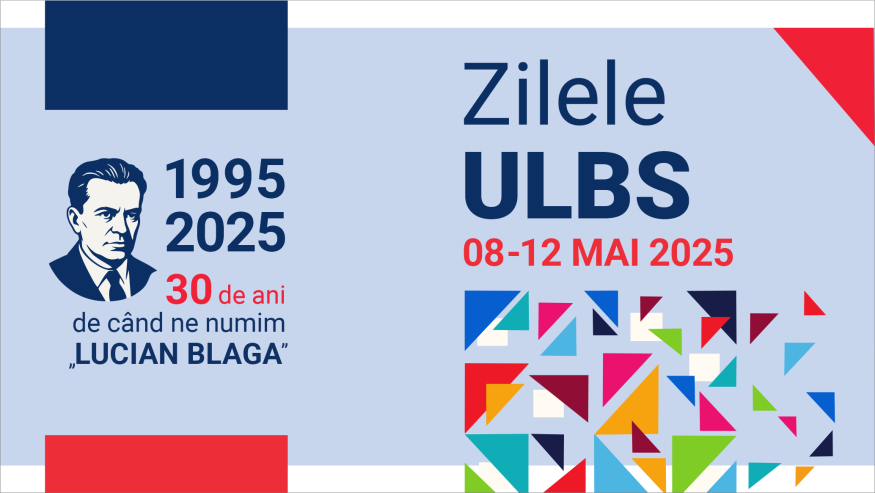  Între 8 și12 mai, comunitatea universitară îl omagiază pe Lucian Blaga în cadrul Zilelor ULBS   