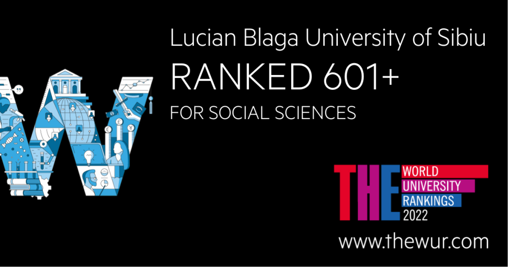 Universitatea „Lucian Blaga” din Sibiu în Times Higher 2022 pentru Științele Sociale Universitatea „Lucian Blaga” din Sibiu în Times Higher 2022 pentru Științele Sociale