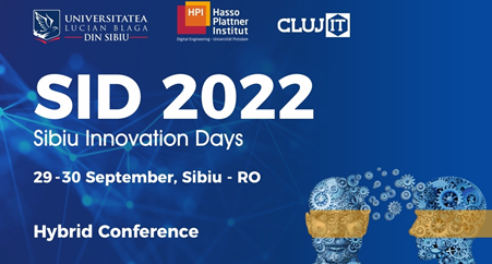 Transformare digitală: Provocări și riscuri în era post-pandemică la Sibiu Innovation Days 2022 (SID2022)