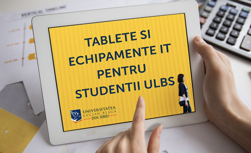 Tablete și echipamente electronice pentru studenții ULBS